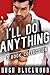 I'll do ANYTHING (3 Story Bundle)