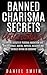 Banned Charisma Secrets Unl...