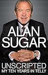 Unscripted by Alan Sugar