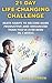 21 Day Life-Changing Challenge: Create Habits To Become More Productive And Organized Than You've Ever Been In 3 Weeks: (Creating Habits, DIY Hacks & Home ... to Become More Productive Book 1)