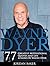 Wayne Dyer: 77 Greatest Mot...