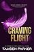 Craving Flight by Tamsen Parker Craving Flight by Tamsen Parker