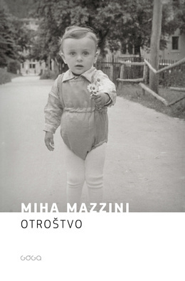 Otroštvo : avtobiografski roman v izmišljenih zgodbah (Hardcover)