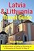 Latvia & Lithuania Travel G...