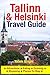 Tallinn & Helsinki Travel Guide by Nicole Wright
