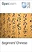 Beginners' Chinese by The Open University
