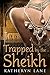 Trapped by the Sheikh