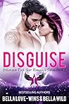 Disguise (Billionaire Rock Star Romance #1) Disguise (Billionaire Rock Star Romance #1)