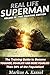 Real Life Superman: the Tra...