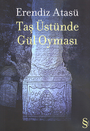 Taş Üstüne Gül Oyması (Paperback)