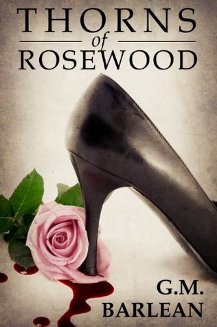 Thorns of Rosewood (Rosewood Series, #1)