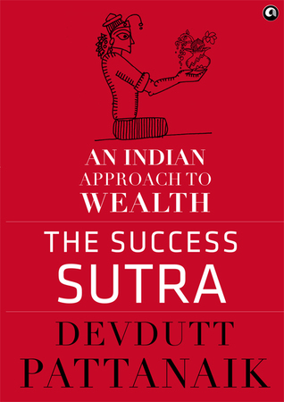 The Success Sutra: An Indian Approach to Wealth (Hardcover)