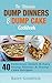 Dump Dinner Cookbook & Dump Cake Cookbook by Katey Goodrich