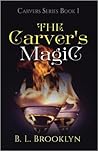 The Carver's Magic (Carvers, #1) The Carver's Magic (Carvers, #1)