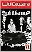 Spiritismo? (Italian Edition)