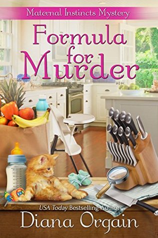 Formula for Murder (Maternal Instincts Mystery, #3)