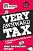 Very Awkward Tax: A Bite-Si...