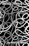 String Theory by Warren Meyer String Theory by Warren Meyer