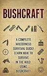BUSHCRAFT: A Comp...