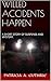 WILLED ACCIDENTS HAPPEN: A short story of mystery and suspense