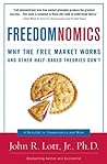 Freedomnomics by John R. Lott Jr.