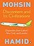 Discontent and Its Civilizations: Dispatches from Lahore, New York, & London
