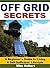 Off Grid Secrets: A Beginne...