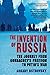The Invention of Russia: Th...