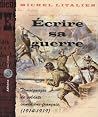 Écrire sa guerre ...