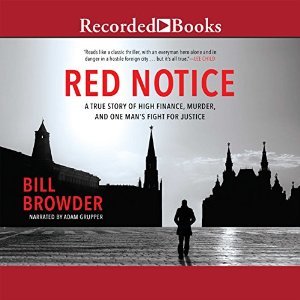 Red Notice: A True Story of High Finance, Murder, and One Man’s Fight for Justice
