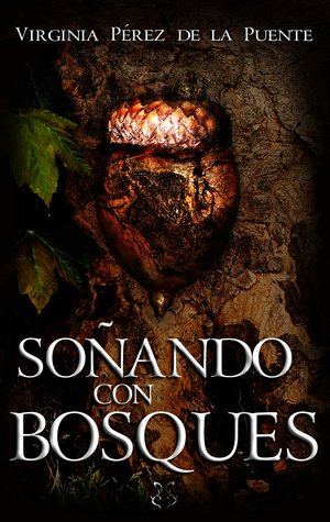 Portada de Soñando con bosques, de Virginia Pérez de la Puente