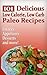 101 Delicious Low Calorie, Low Carb Paleo Recipes by Jack Shirk