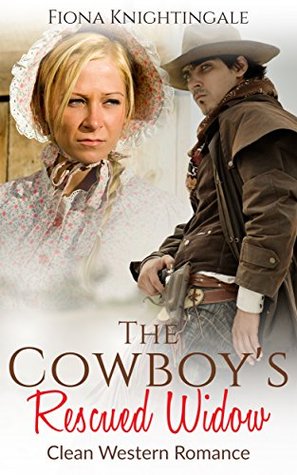 The Cowboy's Rescued Widow (Kindle Edition)