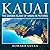Kauai: The Garden Island of...