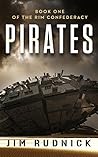 Pirates (The Rim Confederacy #1)