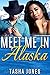 Meet Me In Alaska by Tasha Jones