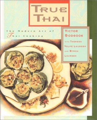 True Thai: The Modern Art of Thai Cooking (Hardcover)