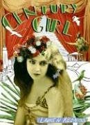 Century Girl: 100 Years in the Life of Doris Eaton Travis, Last Living Star of the Ziegfeld Follies (Hardcover)