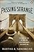 Passing Strange: A Gilded Age Tale of Love and Deception Across the Color Line