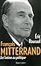 François Mitterrand: De l'intime au politique