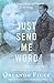 Just Send Me Word: A True S...