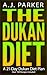 The Dukan Diet: A 21-Day Dukan Diet Plan (Over 100 Recipes Included)
