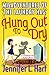 Hung Out to Dry (The Misadv...