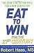 Eat To Win For the 21st Cen...