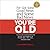 I've Got Some Good News and Some Bad News: YOU'RE OLD: Tales of a Geriatrician, What to expect in your 60's, 70's, 80's, and Beyond