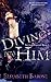 Diving Into Him