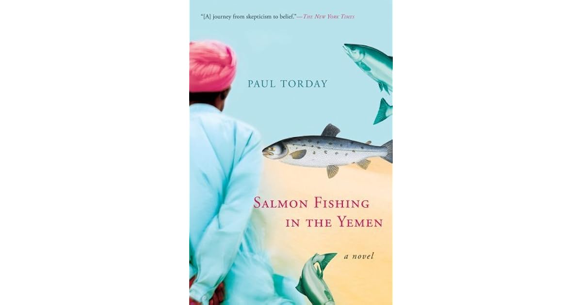 Salmon Fishing in the Yemen by Paul Torday