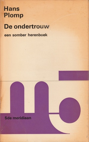 De ondertrouw - een somber herenboek in negen hoofdstukken (Paperback)