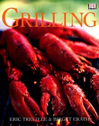 Grilling: Where There's Smoke There's Flavor (Hardcover)