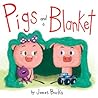 Pigs and a Blanket by James Burks Pigs and a Blanket by James Burks